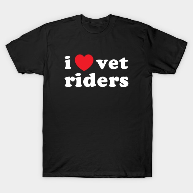 I Love Vet Riders T-Shirt by Vlog Epicness